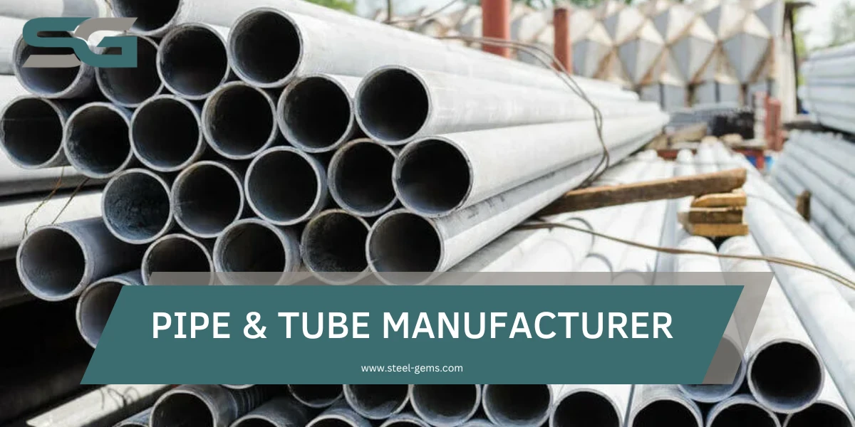 Pipe & Tube Manufacturer, Supplier